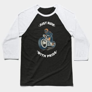 Just Ride with Pride Baseball T-Shirt